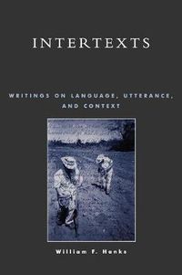 Cover image for Intertexts: Writings on Language, Utterance, and Context