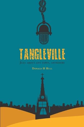 Cover image for Tangleville: Just About Any Town, Anywhere
