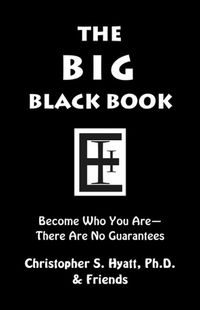 Cover image for The Big Black Book: Become Who You Are