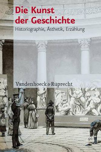 Cover image for Die Kunst der Geschichte: Historiographie, Asthetik, ErzAhlung