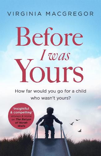 Cover image for Before I Was Yours: An emotional roller coaster about love and family