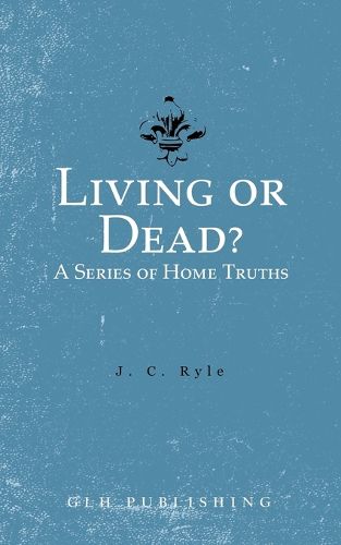 Cover image for Living or Dead? A Series of Home Truths