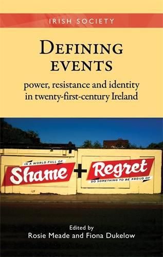 Cover image for Defining Events: Power, Resistance and Identity in Twenty-First-Century Ireland