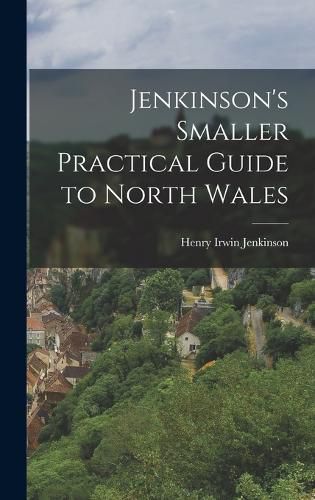 Cover image for Jenkinson's Smaller Practical Guide to North Wales