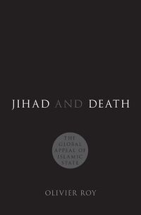 Cover image for Jihad and Death: The Global Appeal of Islamic State