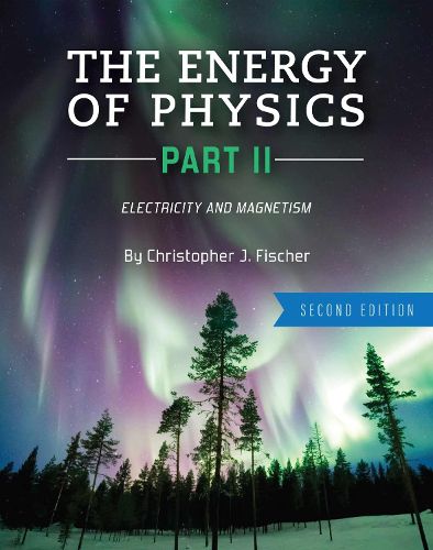 Cover image for The Energy of Physics Part II: Electricity and Magnetism