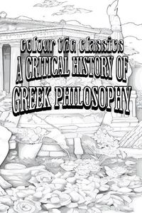 Cover image for EXCLUSIVE COLORING BOOK Edition of W. T. Stace's A Critical History of Greek Philosophy