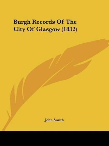 Burgh Records of the City of Glasgow (1832)