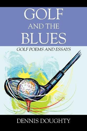 Cover image for Golf and the Blues: Golf Poems and Essays