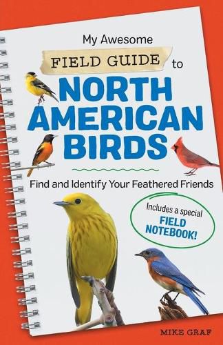 Cover image for My Awesome Field Guide to North American Birds: Find and Identify Your Feathered Friends