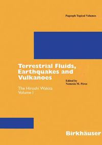 Cover image for Terrestrial Fluids, Earthquakes and Volcanoes: The Hiroshi Wakita Volume I