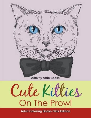 Cute Kitties On The Prowl - Adult Coloring Books Cats Edition