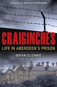 Cover image for Craiginches: Life in Aberdeen's Prison