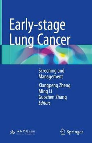 Cover image for Early-stage Lung Cancer: Screening and Management