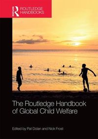 Cover image for The Routledge Handbook of Global Child Welfare