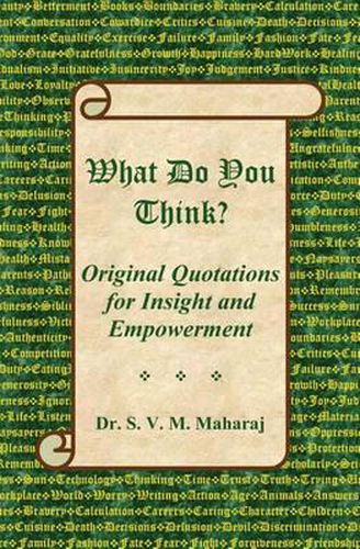 Cover image for What Do You Think?: Original Quotations for Insight and Empowerment