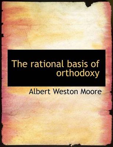 Cover image for The Rational Basis of Orthodoxy