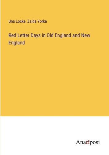 Cover image for Red Letter Days in Old England and New England