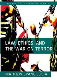 Cover image for Law, Ethics, and the War on Terror