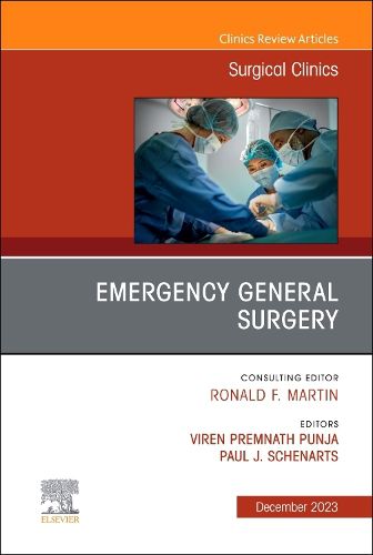 Cover image for Emergency General Surgery, An Issue of Surgical Clinics: Volume 103-6