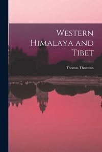 Cover image for Western Himalaya and Tibet