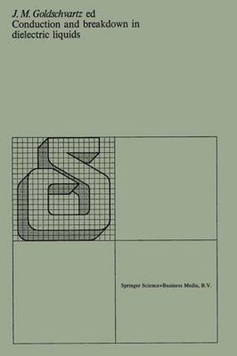 Cover image for Conduction and breakdown in dielectric liquids: Proceedings of the 5th international conference organized by the Department of Applied Physics of the Delft University of Technology, Noordwijkerhout, the Netherlands, 28-31 July 1975