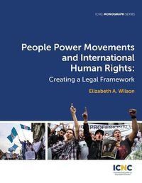Cover image for People Power Movements and International Human Rights: Creating a Legal Framework