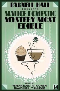 Cover image for Parnell Hall Presents Malice Domestic: Mystery Most Edible
