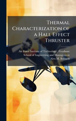 Cover image for Thermal Characterization of a Hall Effect Thruster