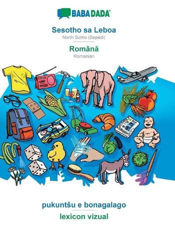 Cover image for BABADADA, Sesotho sa Leboa - Roman&#259;, pukuntsu e bonagalago - lexicon vizual: North Sotho (Sepedi) - Romanian, visual dictionary