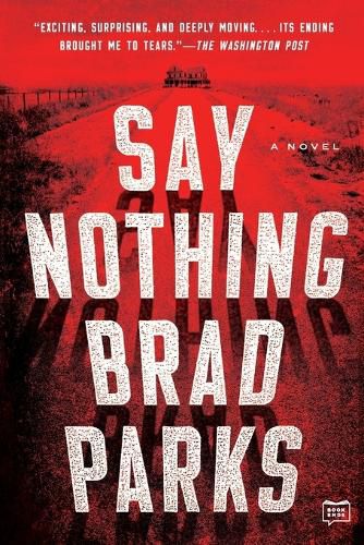 Cover image for Say Nothing: A Novel