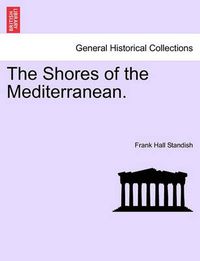 Cover image for The Shores of the Mediterranean.