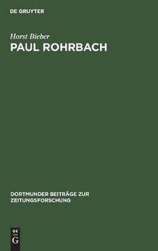 Cover image for Paul Rohrbach: Ein Konservativer Publizist Und Kritiker Der Weimarer Republik