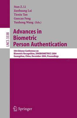 Advances in Biometric Person Authentication: 5th Chinese Conference on Biometric Recognition, SINOBIOMETRICS 2004, Guangzhou, China, December 13-14, 2004, Proceedings