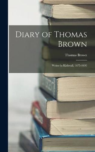 Diary of Thomas Brown