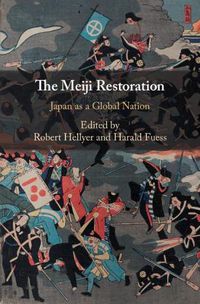 Cover image for The Meiji Restoration: Japan as a Global Nation