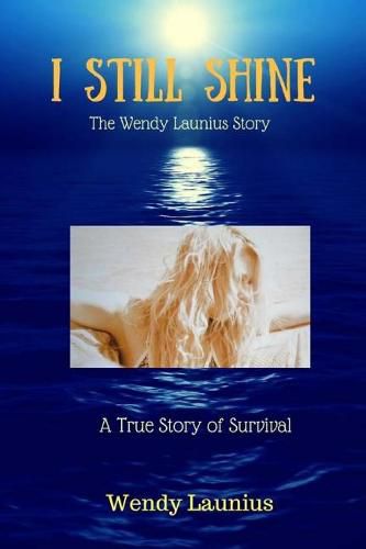 Cover image for I Still Shine: A True Survival Story