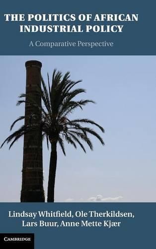 Cover image for The Politics of African Industrial Policy: A Comparative Perspective