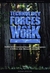 Cover image for Technology Forces at Work: Profiles of Enviromental Research and Development at DuPont, Intel, Monsanto, and Xerox