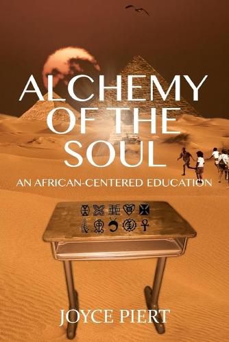 Cover image for Alchemy of the Soul: An African-centered Education