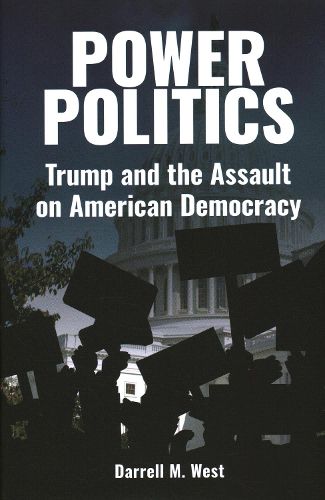 Cover image for Power Politics: Trump and the Assault on American Democracy