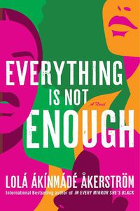 Cover image for Everything Is Not Enough