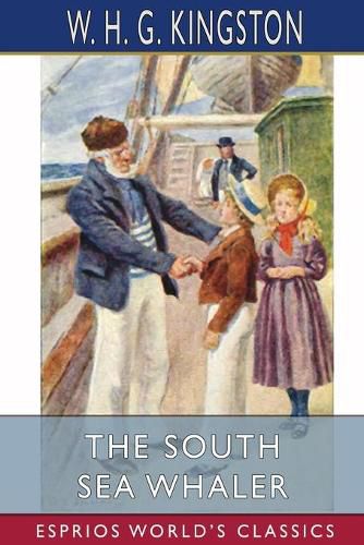 The South Sea Whaler (Esprios Classics)