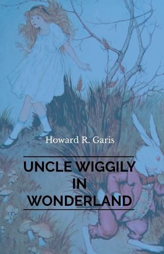 Uncle Wiggily in Wonderland