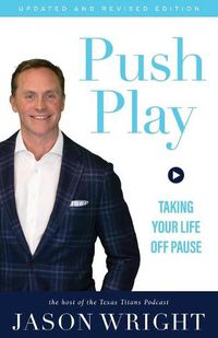 Cover image for Push Play: Taking Your Life Off Pause