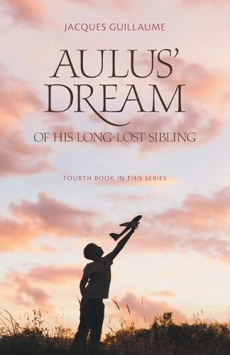 Cover image for Aulus' Dream of his Long-Lost Sibling