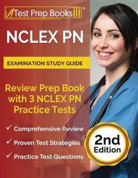 Cover image for NCLEX PN Examination Study Guide: Review Prep Book with 3 NCLEX PN Practice Tests [2nd Edition]