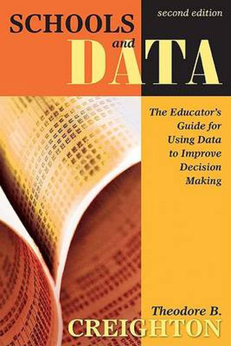 Cover image for Schools and Data: The Educator's Guide for Using Data to Improve Decision Making