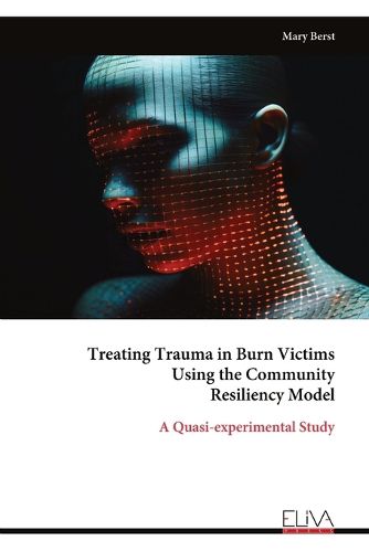 Cover image for Treating Trauma in Burn Victims Using the Community Resiliency Model