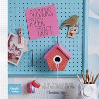 Cover image for Scissors, Paper, Craft